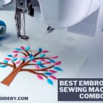 Best Embroidery Sewing Machines Combo
